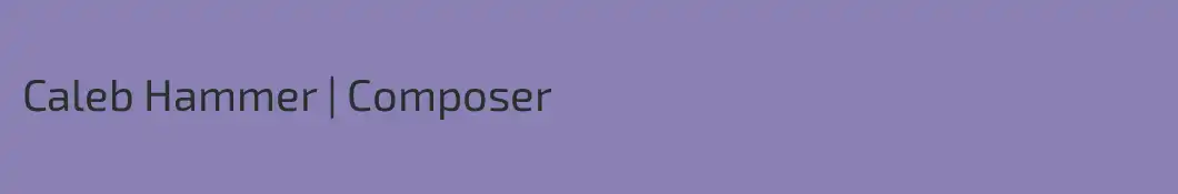 Caleb Hammer | Composer